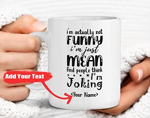 Аз всъщност не е Смешно, Просто хората си мислят, че се Шегувам Кафеена чаша - Офис Саркастичен подарък За колега-Шефа