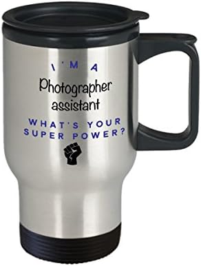 Асистент фотограф Чаша за пътуване, аз съм Помощник-фотограф Какво е Суперсили? Забавни Чаши За Кафе За Кариера, Идея